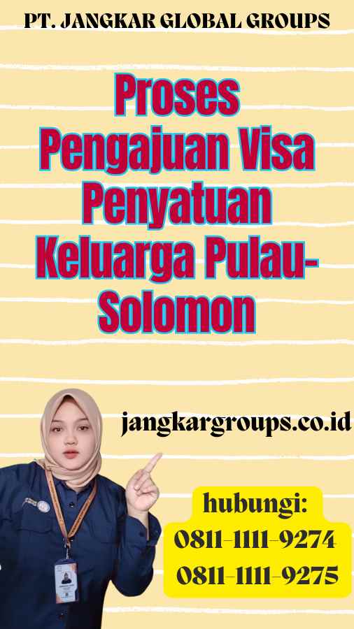 Proses Pengajuan Visa Penyatuan Keluarga Pulau-Solomon