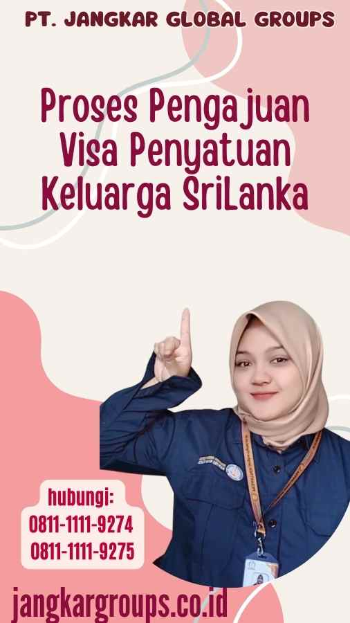 Proses Pengajuan Visa Penyatuan Keluarga SriLanka