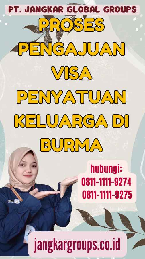 Proses Pengajuan Visa Penyatuan Keluarga di Burma