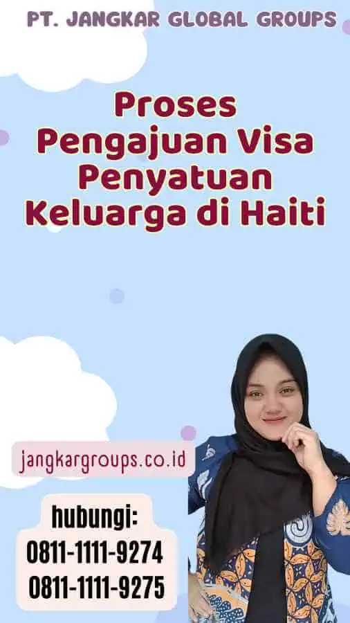 Proses Pengajuan Visa Penyatuan Keluarga di Haiti