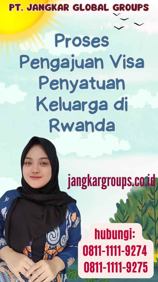 Proses Pengajuan Visa Penyatuan Keluarga di Rwanda