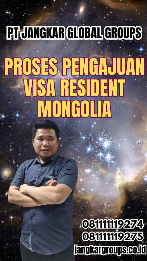 Proses Pengajuan Visa Resident Mongolia