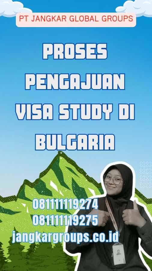 Proses Pengajuan Visa Study di Bulgaria