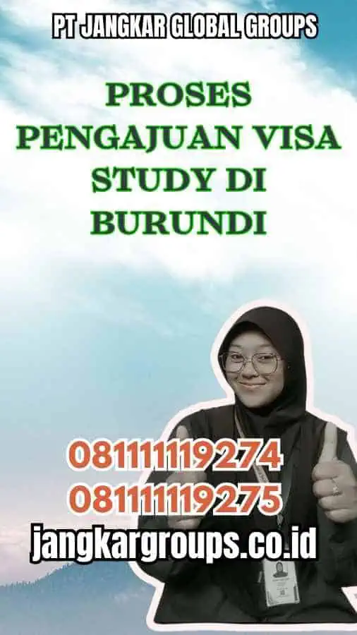 Proses Pengajuan Visa Study di Burundi