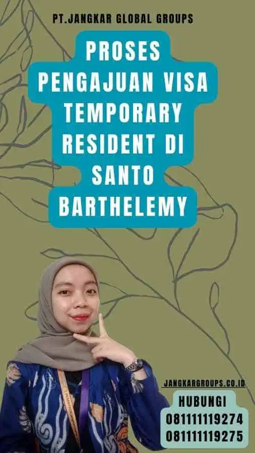 Proses Pengajuan Visa Temporary Resident di Santo Barthelemy