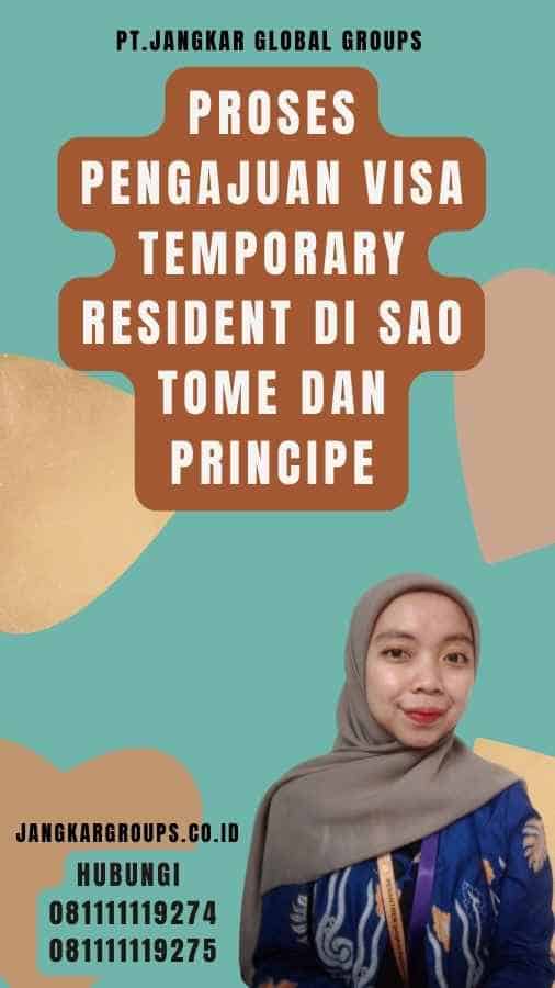 Proses Pengajuan Visa Temporary Resident di Sao Tome dan Principe