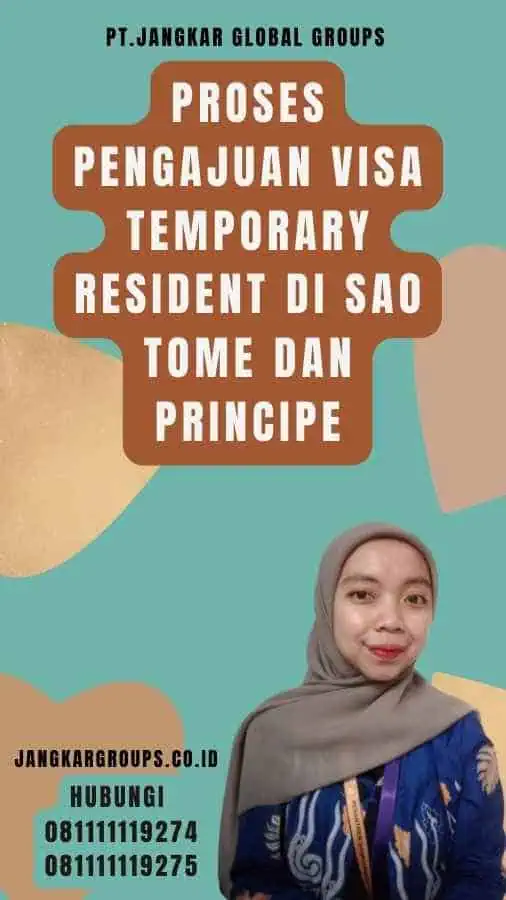 Proses Pengajuan Visa Temporary Resident di Sao Tome dan Principe