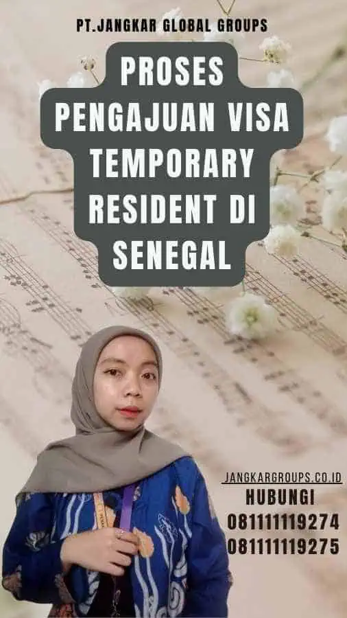 Proses Pengajuan Visa Temporary Resident di Senegal