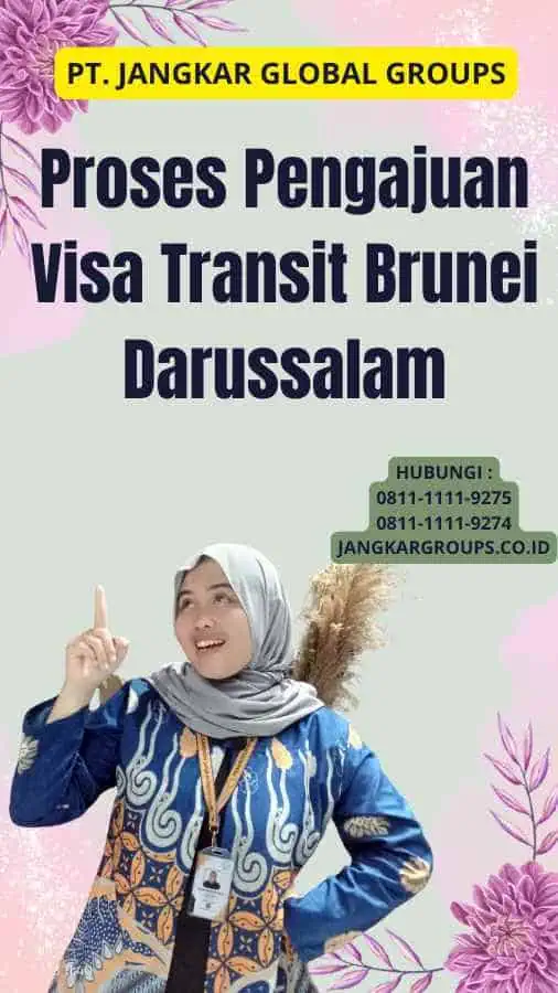 Proses Pengajuan Visa Transit Brunei Darussalam