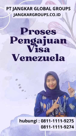 Proses Pengajuan Visa Venezuela