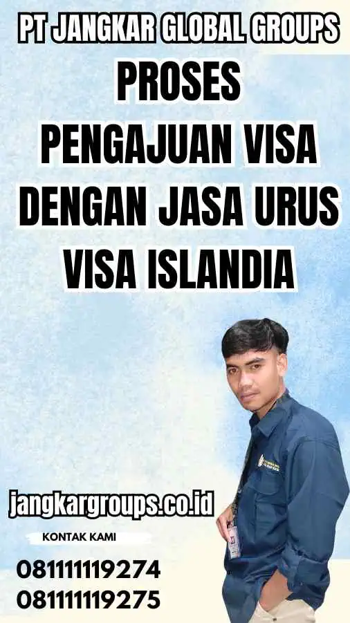 Proses Pengajuan Visa dengan Jasa Urus Visa Islandia