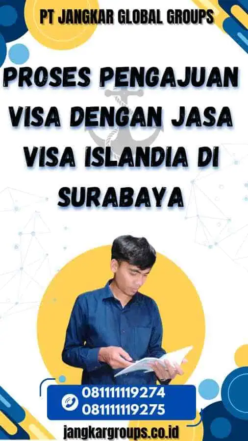 Proses Pengajuan Visa dengan Jasa Visa Islandia di Surabaya