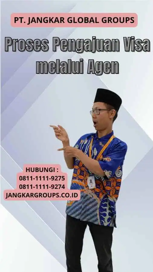 Proses Pengajuan Visa melalui Agen