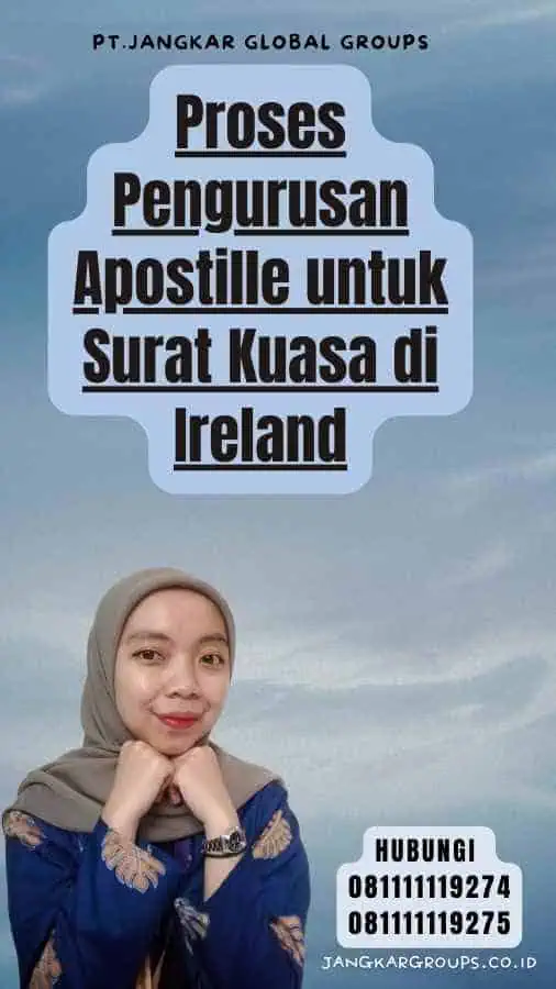 Proses Pengurusan Apostille untuk Surat Kuasa di Ireland