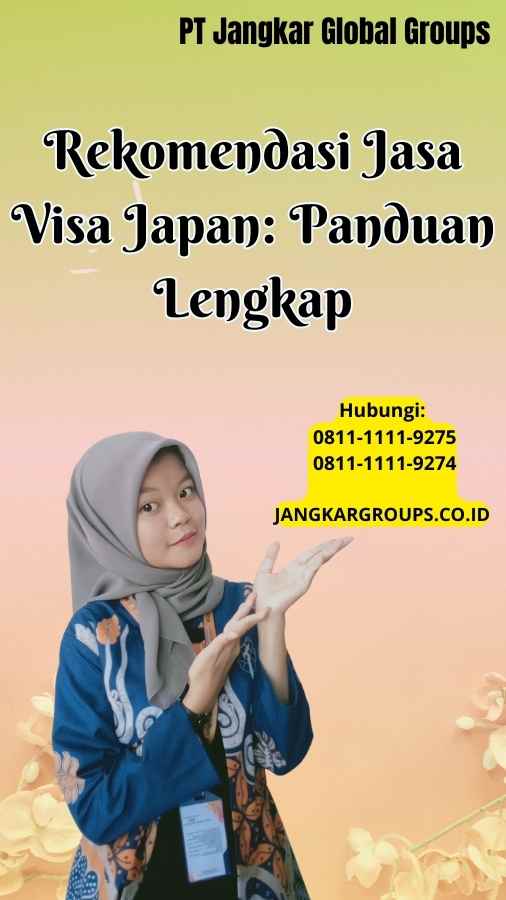 Rekomendasi Jasa Visa Japan Panduan Lengkap