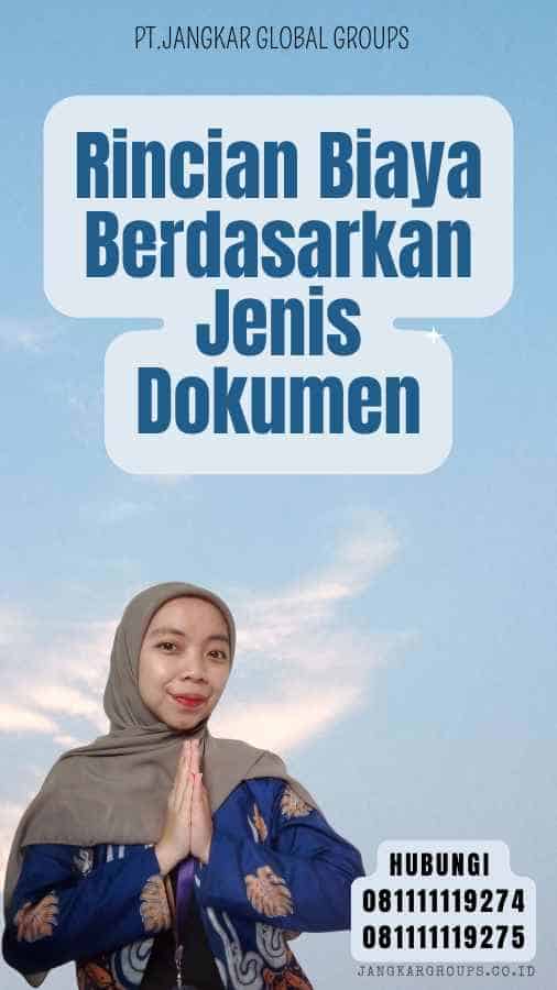 Rincian Biaya Berdasarkan Jenis Dokumen