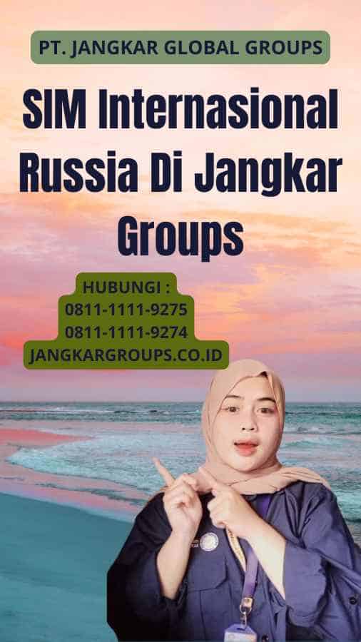 SIM Internasional Russia Di Jangkar Groups