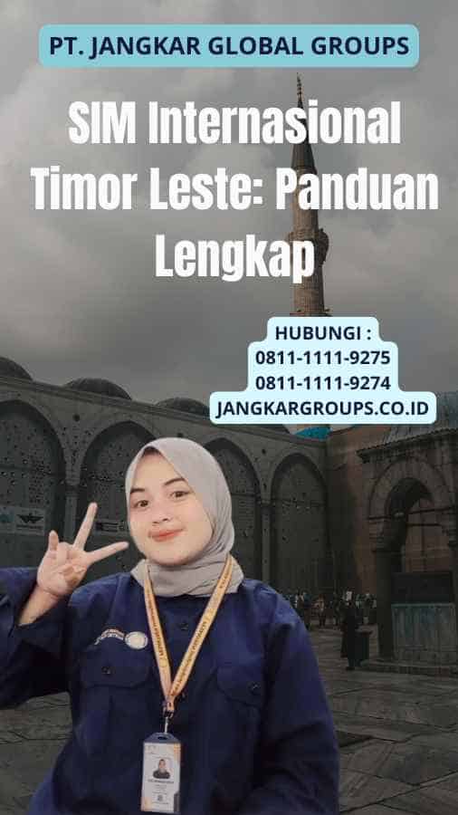 SIM Internasional Timor Leste: Panduan Lengkap