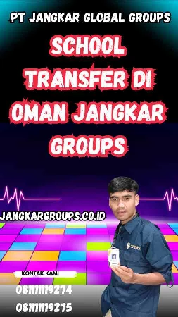 School Transfer di Oman Jangkar Groups