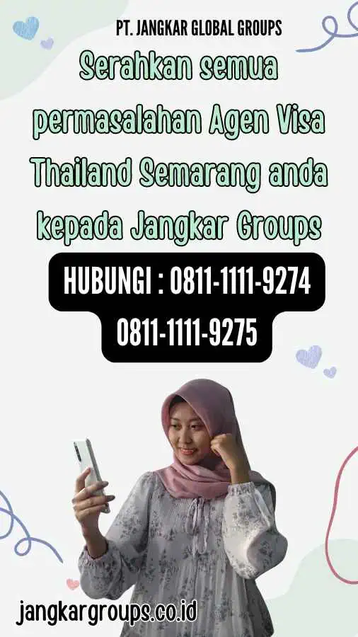 Serahkan semua permasalahan Agen Visa Thailand Semarang anda kepada Jangkar Groups