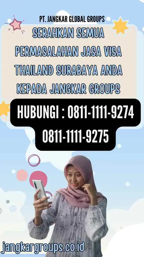 Serahkan semua permasalahan Jasa VIsa Thailand Surabaya anda kepada Jangkar Groups