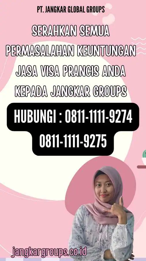 Serahkan semua permasalahan Keuntungan Jasa Visa Prancis anda kepada Jangkar Groups