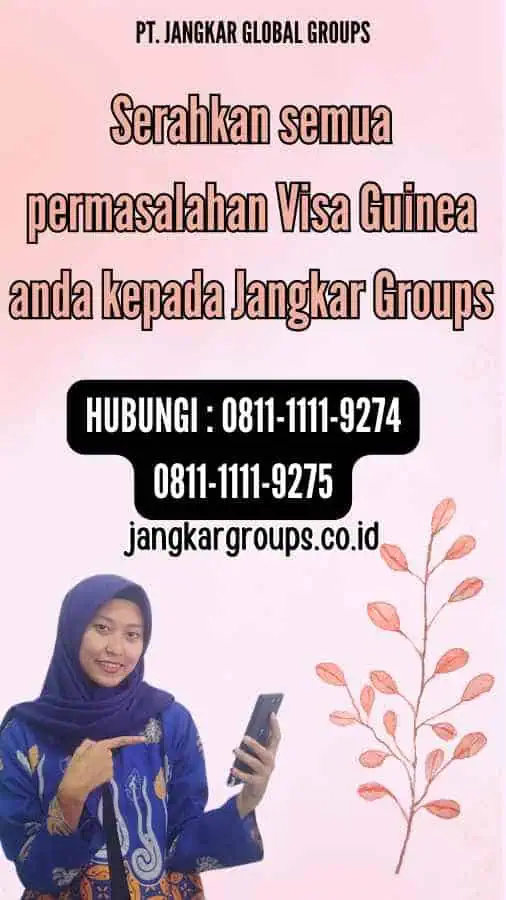 Serahkan semua permasalahan Visa Guinea anda kepada Jangkar Groups