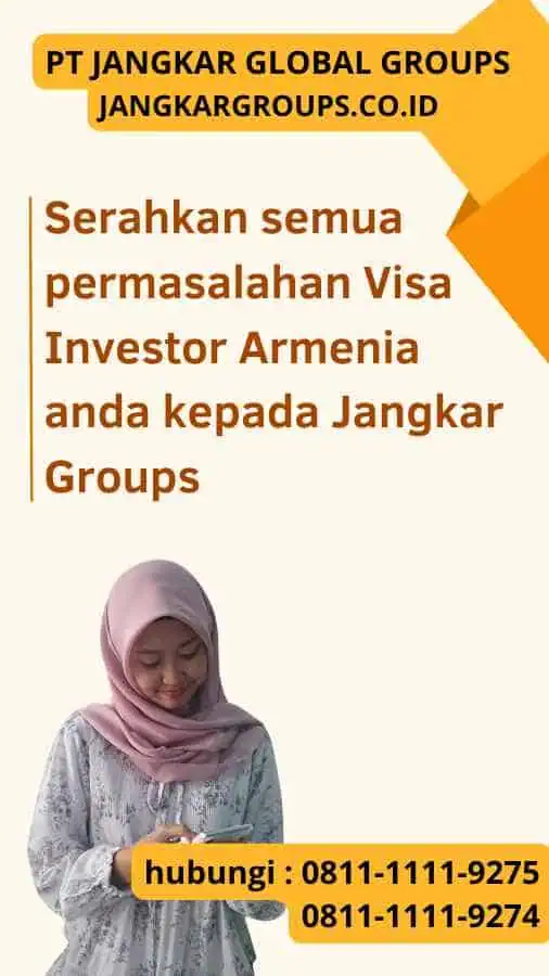 Serahkan semua permasalahan Visa Investor Armenia anda kepada Jangkar Groups