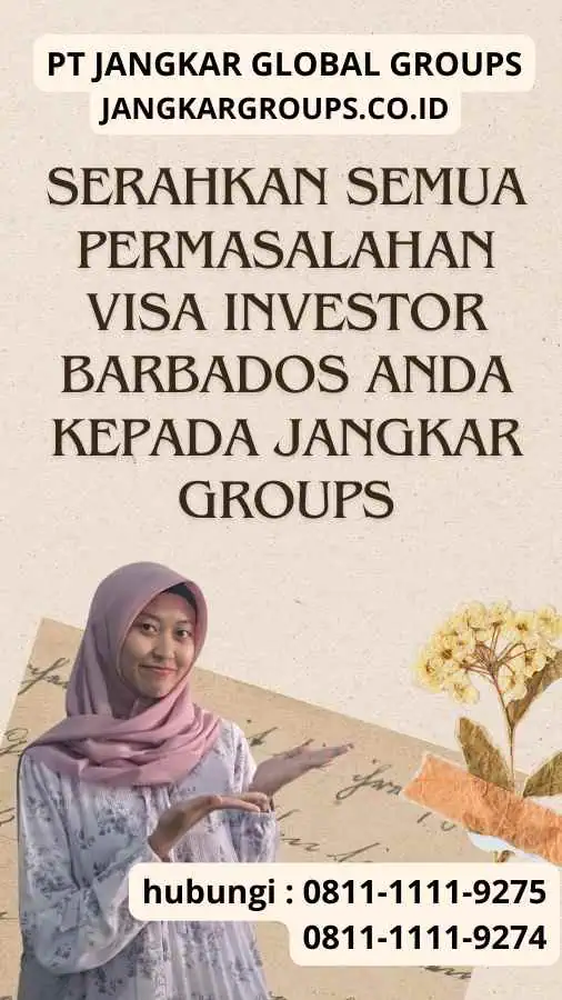 Serahkan semua permasalahan Visa Investor Barbados anda kepada Jangkar Groups