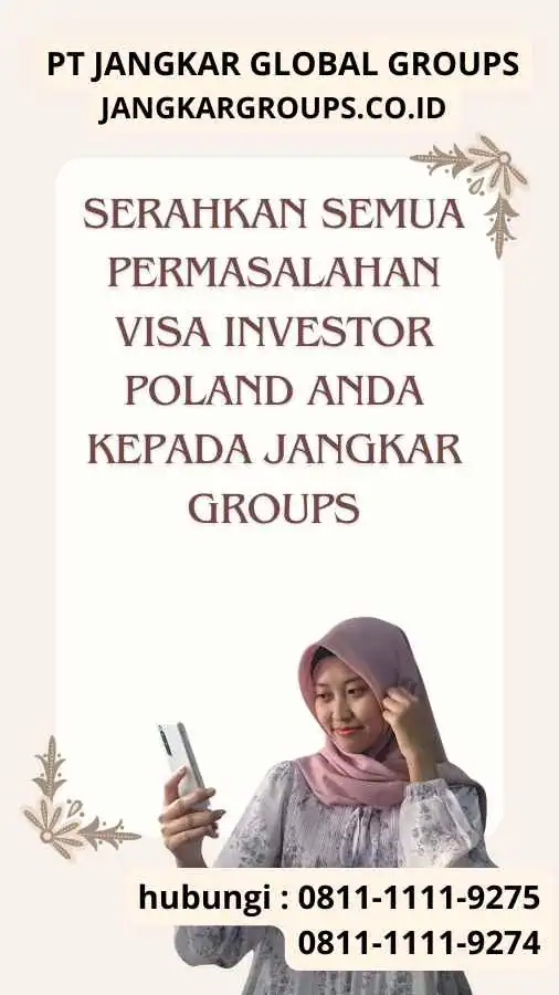 Serahkan semua permasalahan Visa Investor Poland anda kepada Jangkar Groups