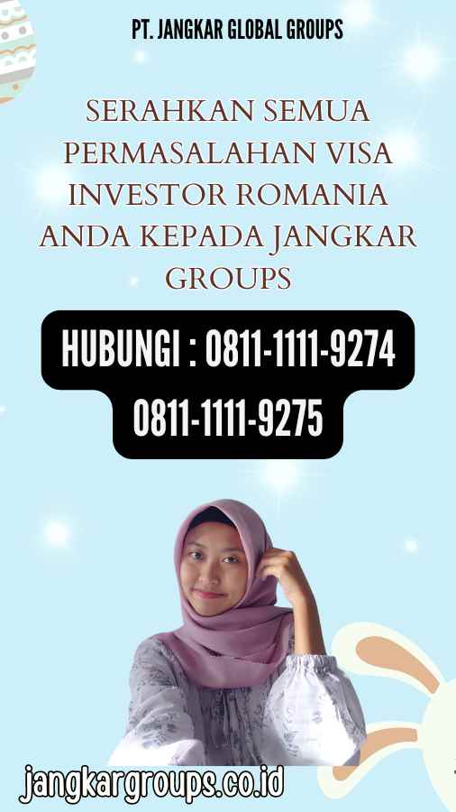 Serahkan semua permasalahan Visa Investor Romania anda kepada Jangkar Groups