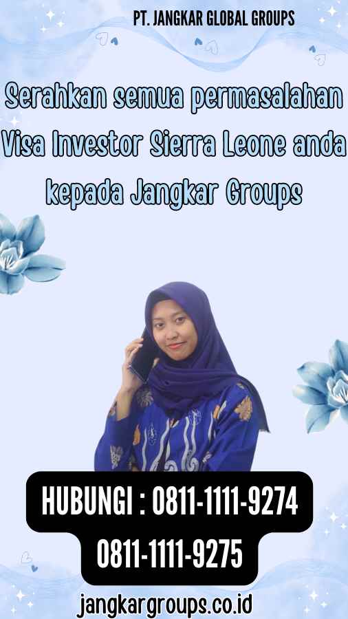 Serahkan semua permasalahan Visa Investor Sierra Leone anda kepada Jangkar Groups