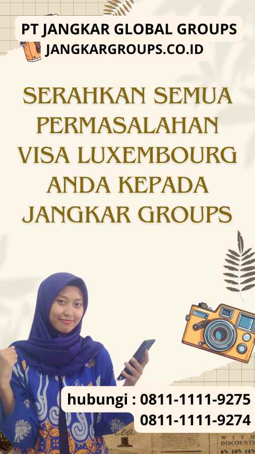 Serahkan semua permasalahan Visa Luxembourg anda kepada Jangkar Groups