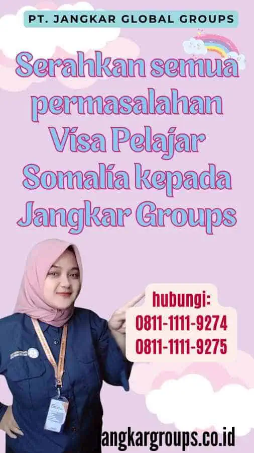 Serahkan semua permasalahan Visa Pelajar Somalia kepada Jangkar Groups