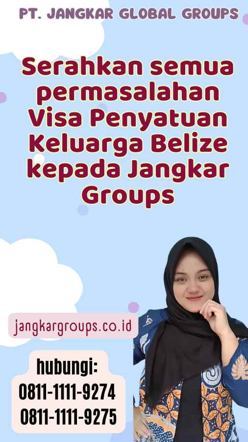 Serahkan semua permasalahan Visa Penyatuan Keluarga Belize kepada Jangkar Groups