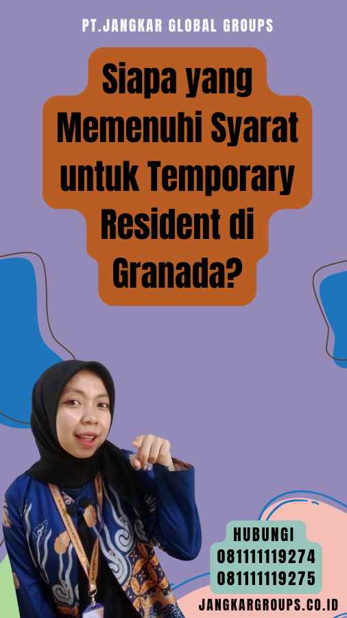 Siapa yang Memenuhi Syarat untuk Temporary Resident di Granada