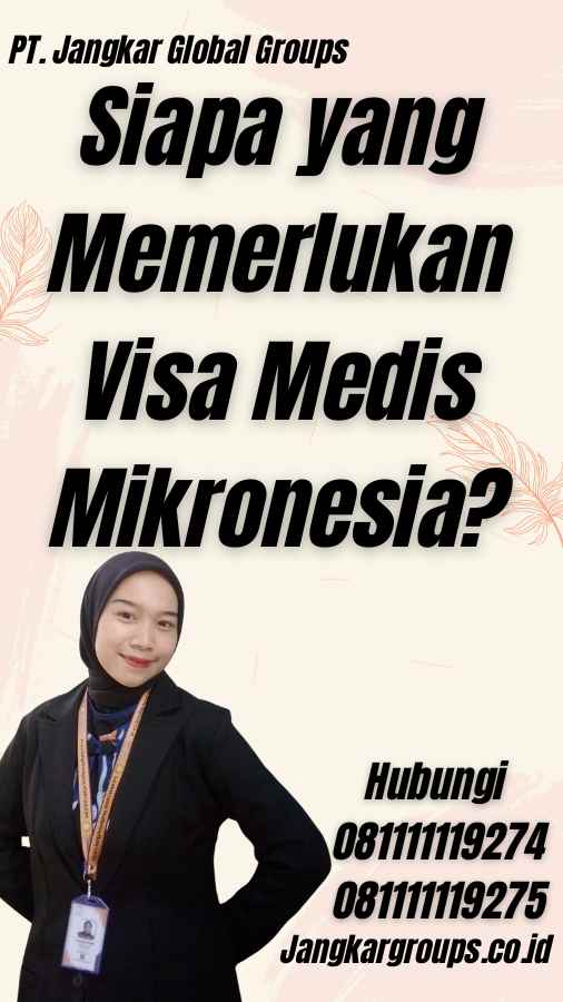 Siapa yang Memerlukan Visa Medis Mikronesia?