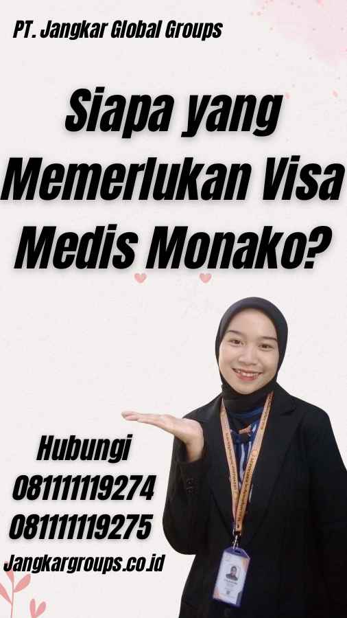 Siapa yang Memerlukan Visa Medis Monako?