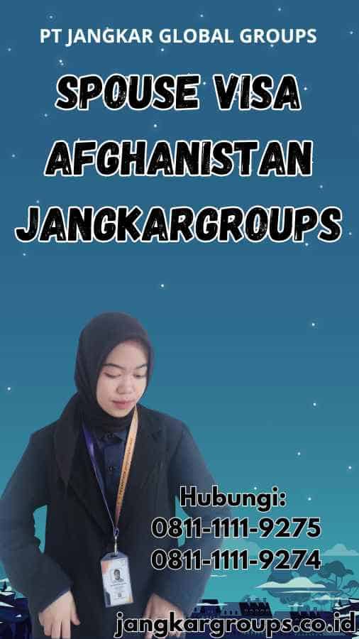 Spouse Visa Afghanistan Jangkargroups