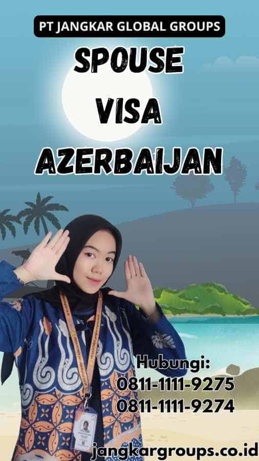 Spouse Visa Azerbaijan
