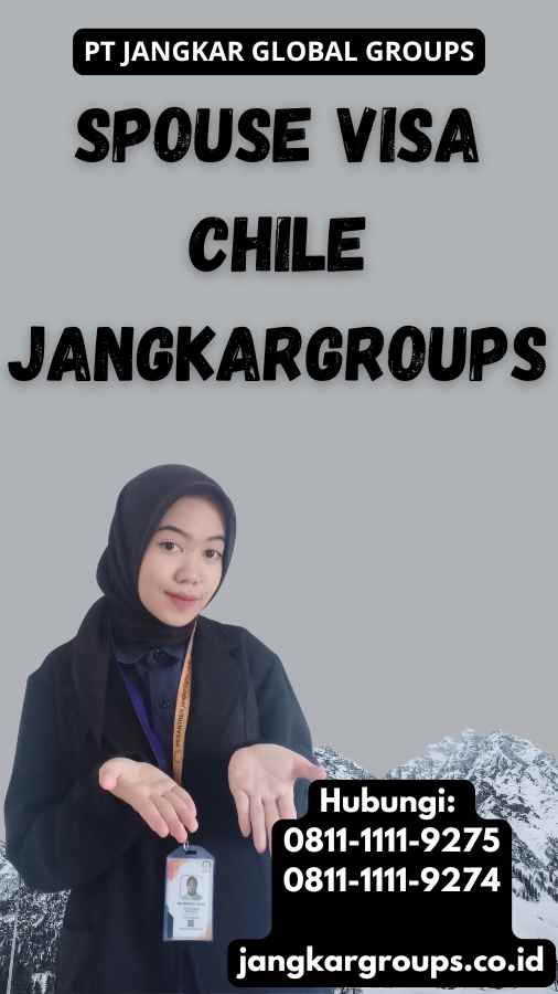 Spouse Visa Chile Jangkargroups