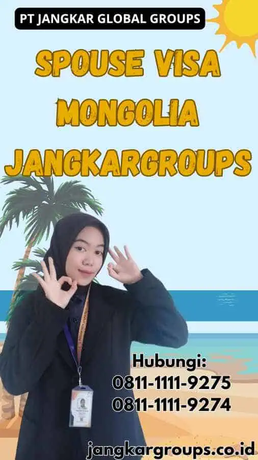 Spouse Visa Mongolia Jangkargroups