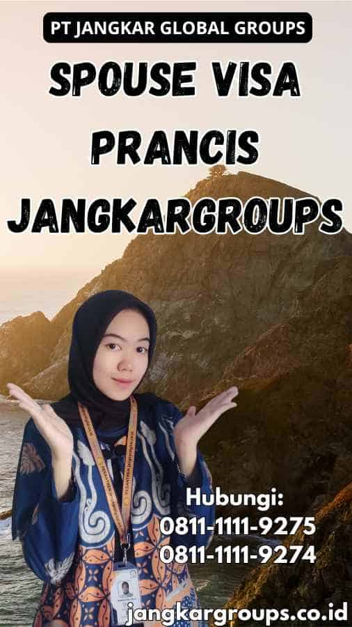 Spouse Visa Prancis Jangkargroups