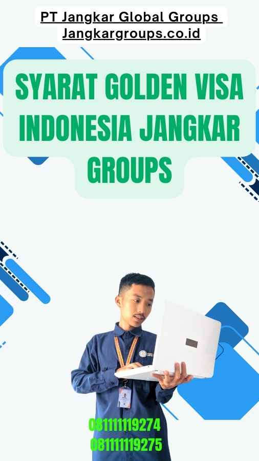 Syarat Golden Visa Indonesia Jangkar Groups