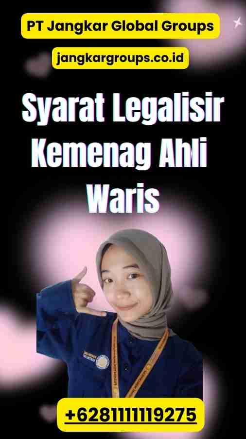 Syarat Legalisir Kemenag Ahli Waris