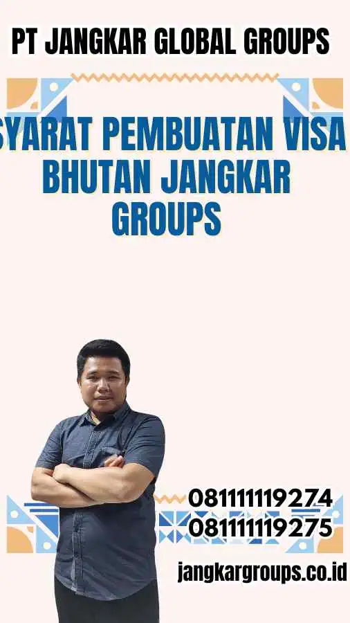 Syarat Pembuatan Visa Bhutan Jangkar Groups