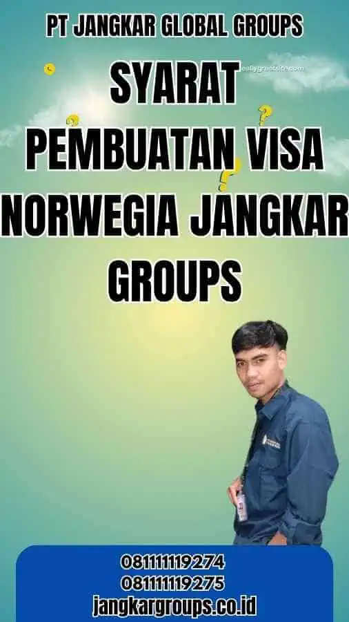 Syarat Pembuatan Visa Norwegia Jangkar Groups