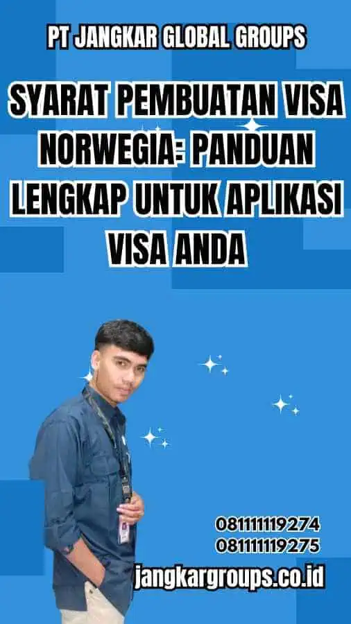 Syarat Pembuatan Visa Norwegia: Panduan Lengkap untuk Aplikasi Visa Anda