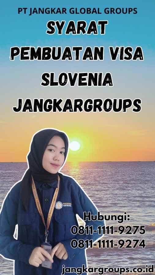 Syarat Pembuatan Visa Slovenia Jangkargroups