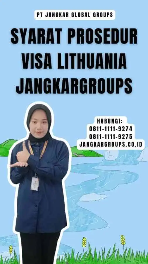 Syarat Prosedur Visa Lithuania Jangkargroups